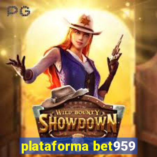 plataforma bet959